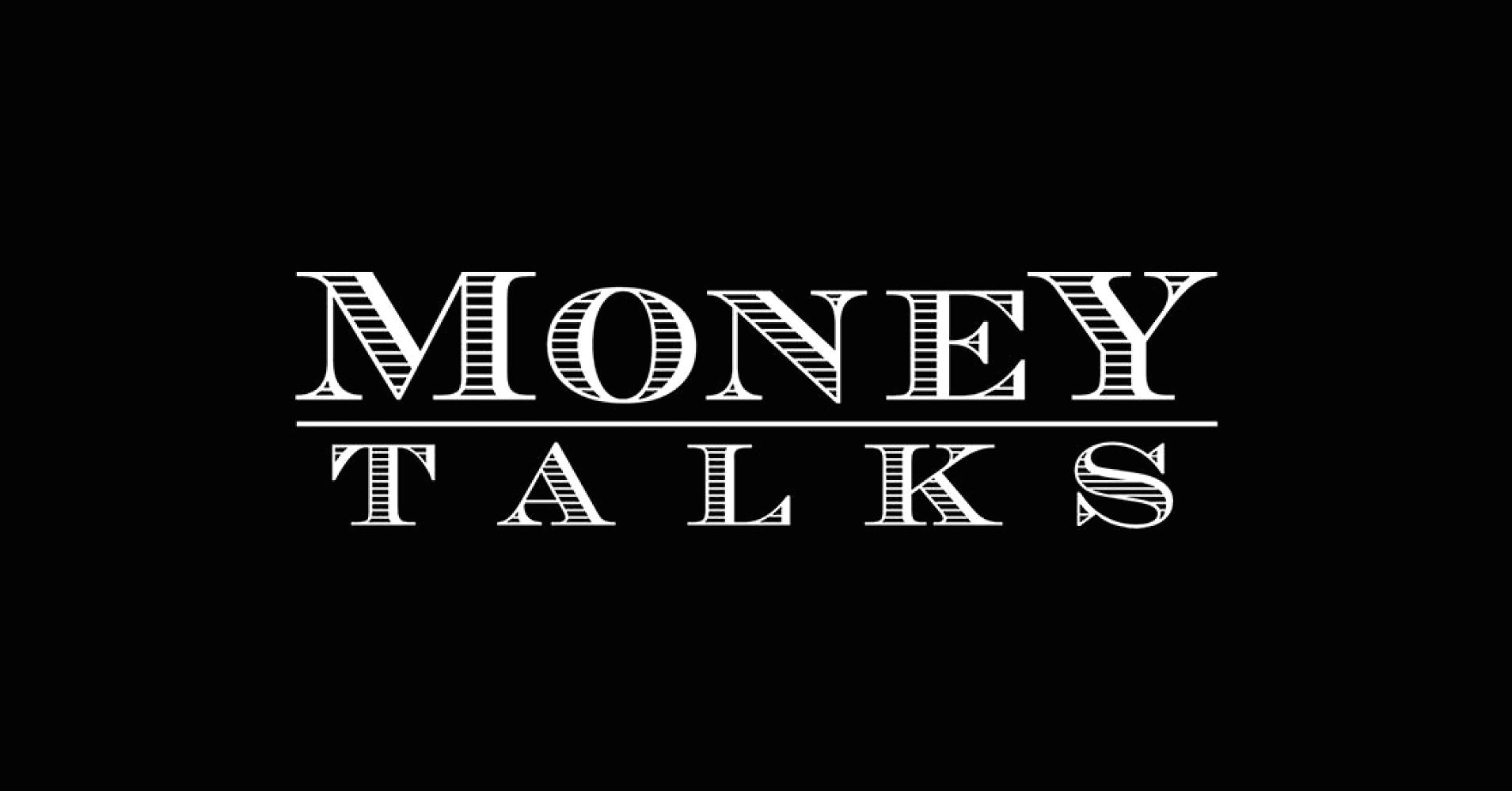 Money talks fuck
